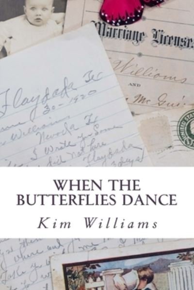 Cover for Kim Williams · When the Butterflies Dance (Paperback Book) (2018)
