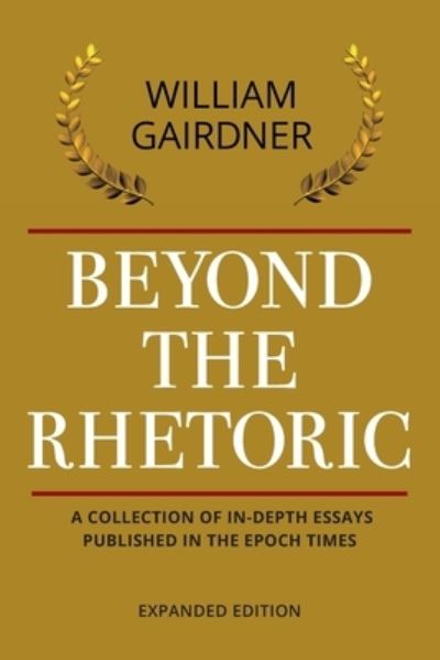 Cover for William Gairdner · Beyond the Rhetoric (Book) (2023)