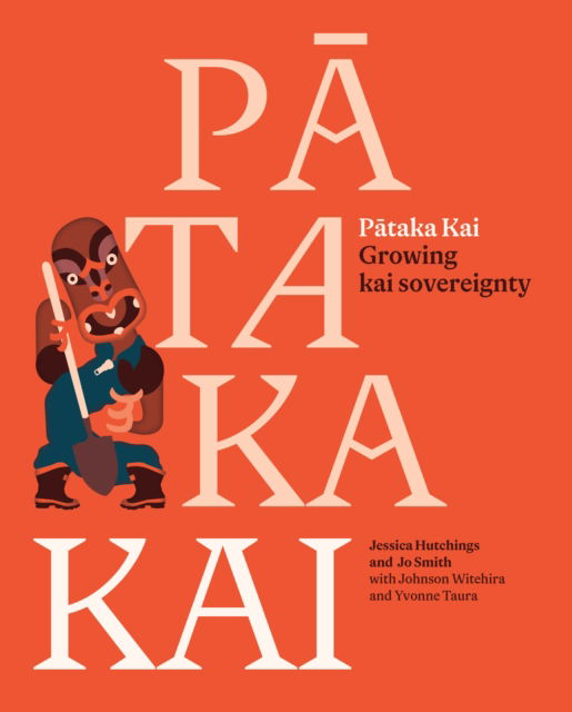 Cover for Jessica Hutchings · Pataka Kai: Growing kai sovereignty (Paperback Book) (2025)