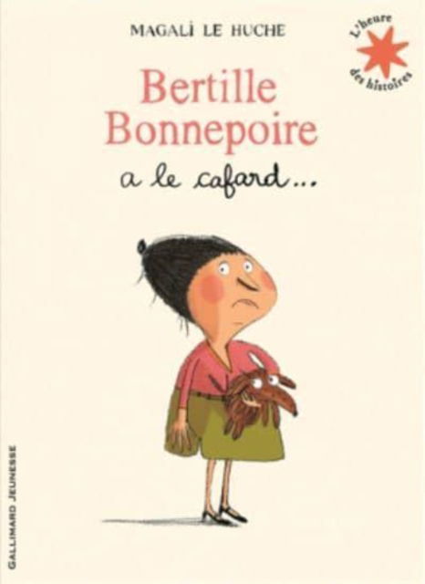 Cover for Magali Le Huche · Bertille Bonnepoire a le cafard... (Pocketbok) (2017)