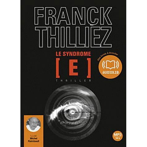 Cover for Franck Thilliez · Le syndrome E, lu par Michel Raimbault (2 CD MP3) (Book) (2011)