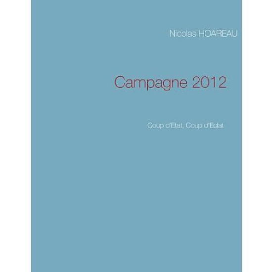 Cover for Nicolas Hoareau · Campagne 2012 (Paperback Book) [French edition] (2012)
