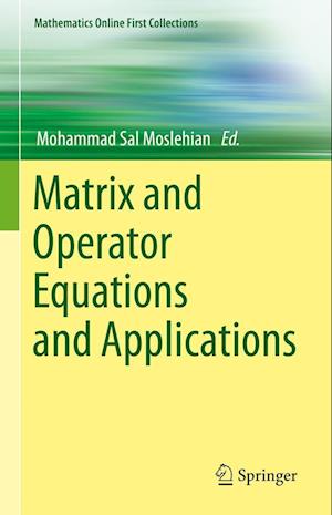 Cover for Mohammad Sal Moslehian · Matrix and Operator Equations and Applications - Mathematics Online First Collections (Hardcover Book) [2023 edition] (2023)