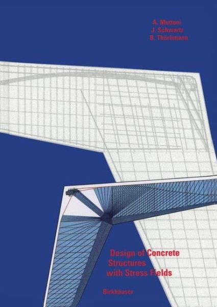 Cover for Aurello Muttoni · Design of Concrete Structures with Stress Fields (Paperback Book) [Softcover reprint of the original 1st ed. 1997 edition] (2011)
