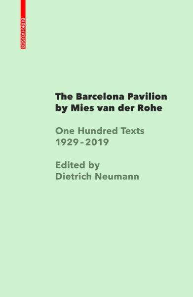 Cover for Dietrich Neumann · The Barcelona Pavilion by Mies van der Rohe: One Hundred Texts since 1929 (Hardcover Book) (2020)