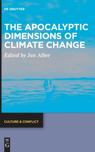 Cover for Jan Alber · The Apocalyptic Dimensions of Climate Change (Inbunden Bok) (2021)