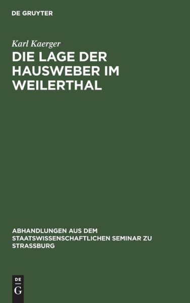 Cover for Karl Kaerger · Die Lage der Hausweber im Weilerthal (Book) (1901)