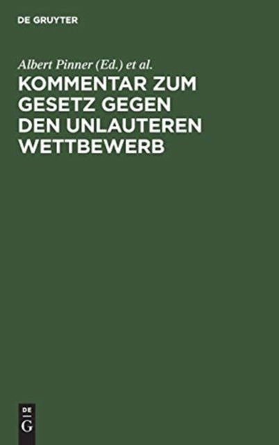 Cover for Albert Pinner · Kommentar Zum Gesetz Gegen Den Unlauteren Wettbewerb (Book) (1910)