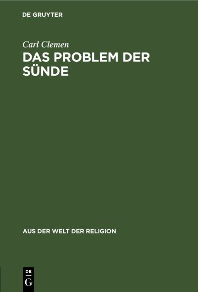 Problem der Snde - Carl Clemen - Other - de Gruyter GmbH, Walter - 9783112433850 - January 14, 1937