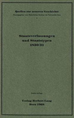 Staatsverfassungen und Staatstypen 1830/31 - Ernst Walder - Books - Peter Lang Gmbh, Internationaler Verlag  - 9783261003850 - December 31, 1968