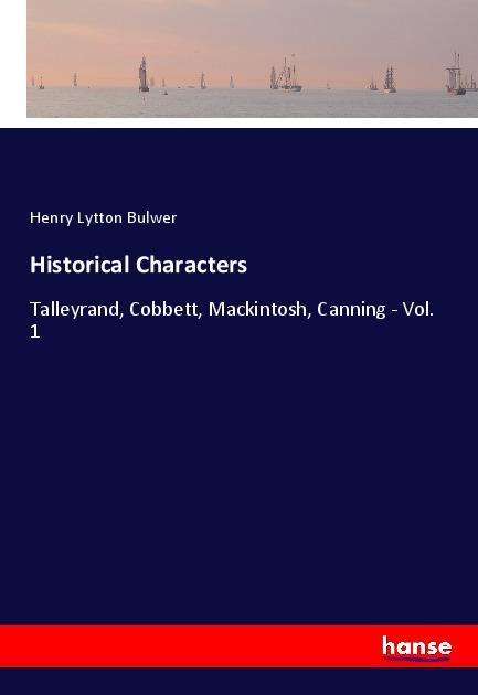 Cover for Bulwer · Historical Characters (Book)