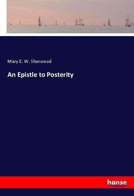 Cover for Sherwood · An Epistle to Posterity (Book)