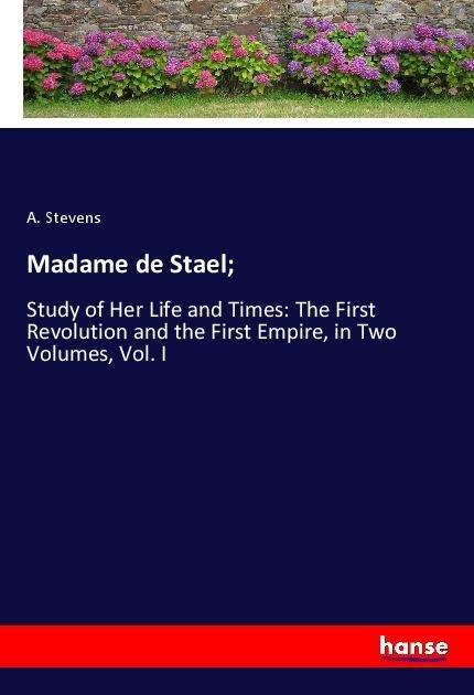 Madame de Stael; - Stevens - Livres -  - 9783337979850 - 22 juin 2021