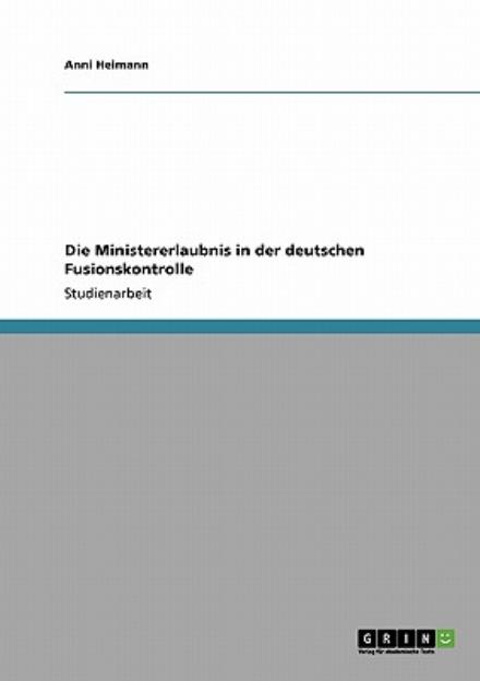 Cover for Heimann · Die Ministererlaubnis in der de (Book) [German edition] (2013)