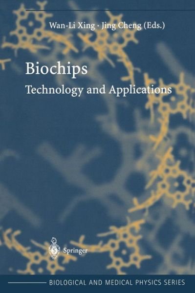 Cover for Wan-li Xing · Biochips: Technology and Applications - Biological and Medical Physics, Biomedical Engineering (Paperback Book) [Softcover reprint of the original 1st ed. 2003 edition] (2010)