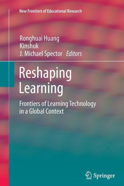 Cover for Ronghuai Huang · Reshaping Learning: Frontiers of Learning Technology in a Global Context - New Frontiers of Educational Research (Paperback Book) [2013 edition] (2015)