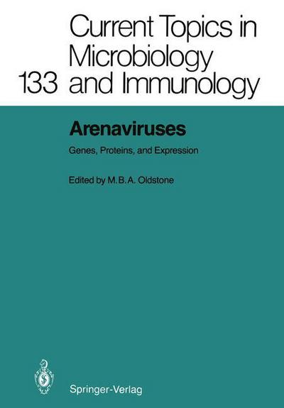 Arenaviruses: Genes, Proteins, and Expression - Current Topics in Microbiology and Immunology - Michael B a Oldstone - Books - Springer-Verlag Berlin and Heidelberg Gm - 9783642716850 - November 17, 2011