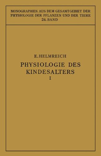 Cover for Egon Helmreich · Physiologie Des Kindesalters: Erster Teil: Vegetative Funktionen - Monographien Aus Dem Gesamtgebiet der Physiologie der Pflanz (Paperback Bog) [Softcover Reprint of the Original 1st 1931 edition] (1931)