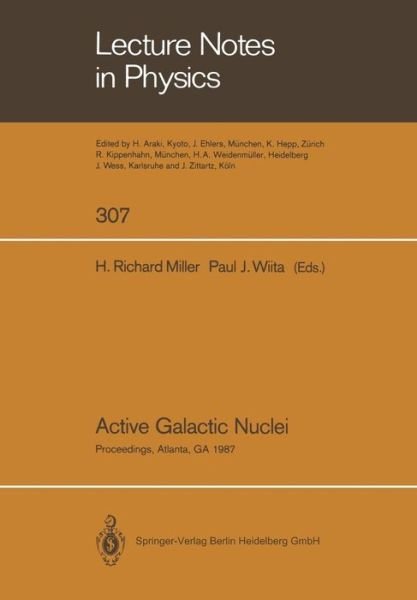 Cover for H Richard Miller · Active Galactic Nuclei: Proceedings of a Conference Held at the Georgia State University, Atlanta, Georgia October 28-30, 1987 - Lecture Notes in Physics (Paperback Bog) [Softcover reprint of the original 1st ed. 1988 edition] (2014)