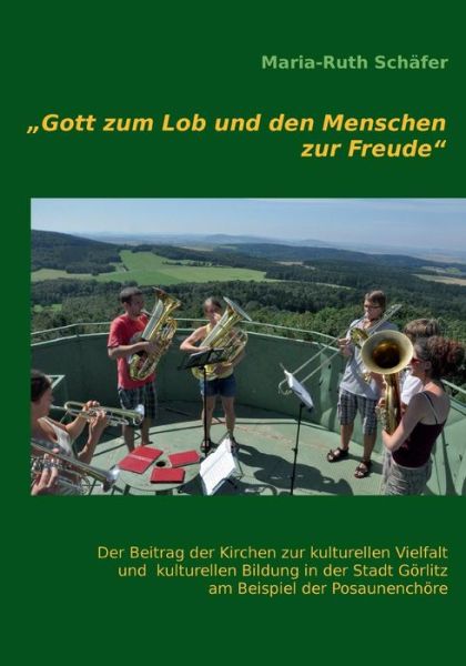 Cover for Maria-ruth Schäfer · &quot;Gott Zum Lob Und den Menschen Zur Freude&quot; (Paperback Book) [German edition] (2015)