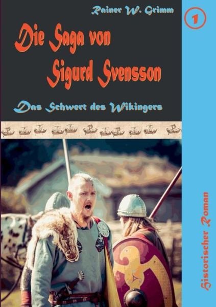 Cover for Rainer W Grimm · Die Saga Von Sigurd Svensson (Pocketbok) (2018)