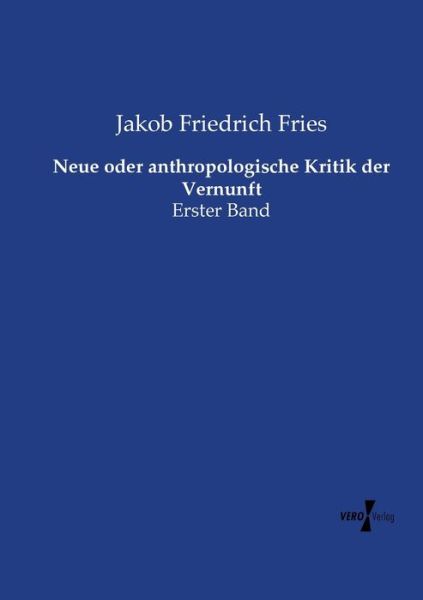 Neue oder anthropologische Kritik - Fries - Kirjat -  - 9783737207850 - perjantai 11. lokakuuta 2019