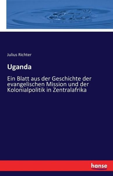 Uganda - Richter - Bøger -  - 9783742847850 - 24. august 2016