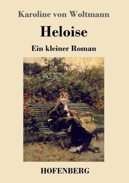 Cover for Woltmann · Heloise (Book) (2017)