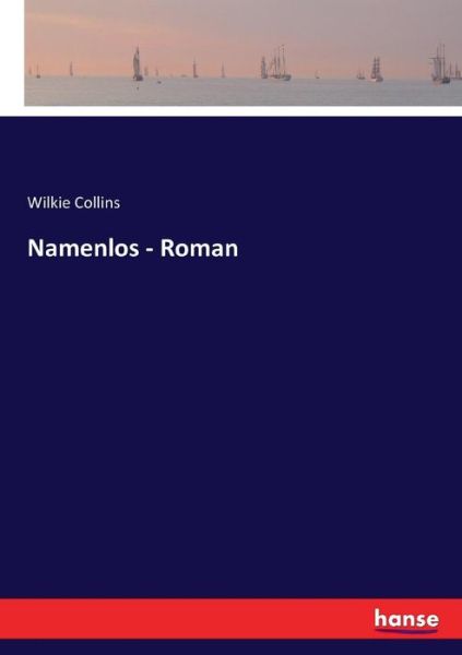 Namenlos - Roman - Collins - Books -  - 9783744645850 - March 7, 2017