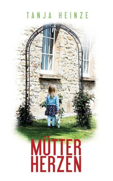 Cover for Tanja Heinze · Mutterherzen: Roman (Paperback Book) (2019)