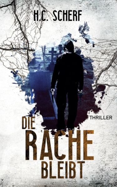 Cover for Scherf · Die Rache bleibt (Book) (2019)