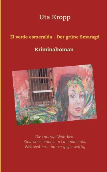 Cover for Uta Kropp · El verde esmeralda - Der grune Smaragd (Paperback Bog) (2020)