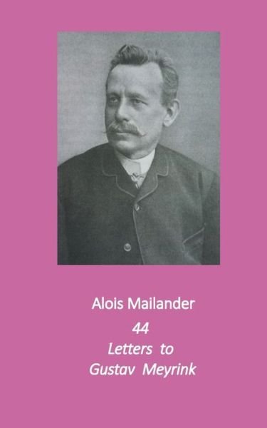 Cover for Mailander · 44 Letters to Gustav Meyrink (Book) (2020)