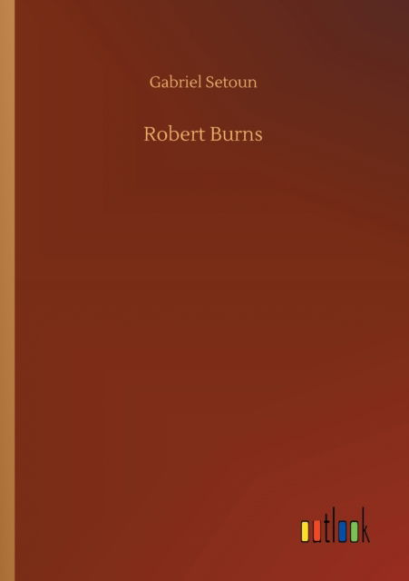 Cover for Gabriel Setoun · Robert Burns (Paperback Book) (2020)