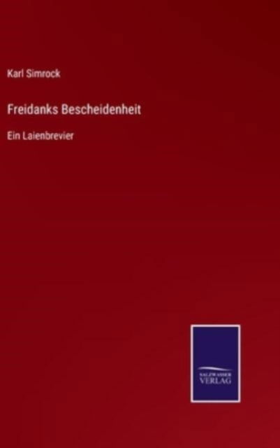 Freidanks Bescheidenheit - Karl Simrock - Books - Salzwasser-Verlag Gmbh - 9783752536850 - October 23, 2021