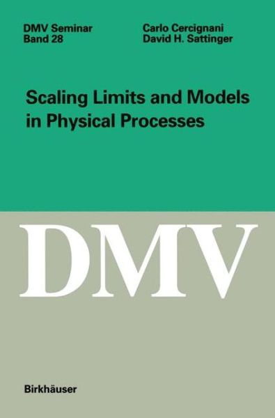 Cover for Carlo Cercignani · Scaling Limits and Models in Physical Processes - Oberwolfach Seminars (Paperback Book) [1998 edition] (1998)
