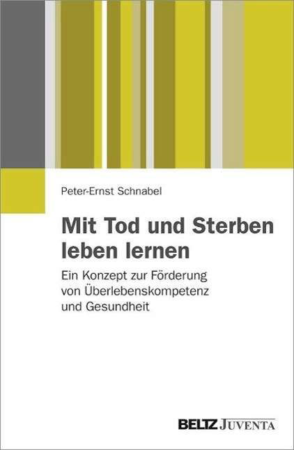 Mit Tod und Sterben leben lern - Schnabel - Outro -  - 9783779928850 - 