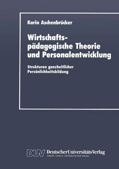 Cover for Karin Aschenbrucker · Wirtschaftspadagogische Theorie Und Personalentwicklung (Paperback Book) [1991 edition] (1991)