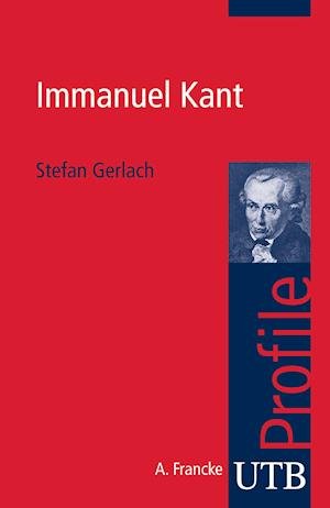 Immanuel Kant - Stefan Gerlach - Books - UTB GmbH - 9783825234850 - August 19, 2011