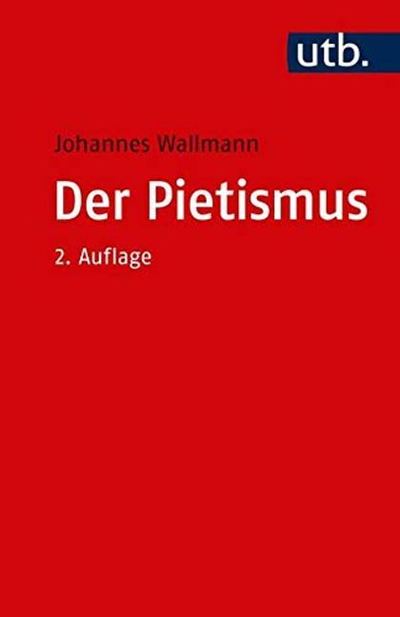 Der Pietismus - Johannes Wallmann - Books - UTB fur Wissenschaft Uni-Taschenbucher G - 9783825250850 - April 30, 2019