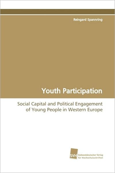 Cover for Reingard Spannring · Youth Participation: Social Capital and Political Engagement of Young  People in Western Europe (Pocketbok) (2009)