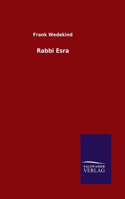 Cover for Frank Wedekind · Rabbi Esra (Hardcover Book) [German edition] (2014)