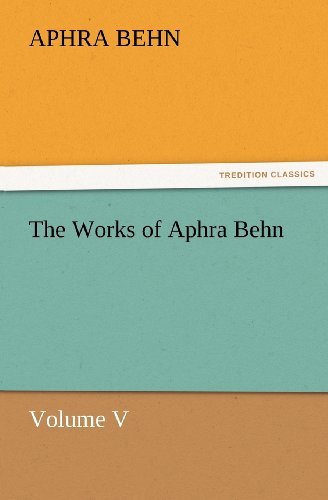 Cover for Aphra Behn · The Works of Aphra Behn Volume V (Tredition Classics) (Pocketbok) (2012)