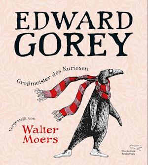 Cover for Edward Gorey · Edward Gorey – Großmeister des Kuriosen (Bok) (2024)