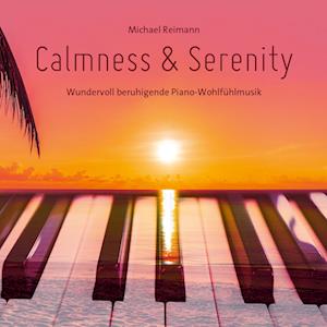 Cover for Michael Reimann · Calmness &amp; Serenity (Audiobook (CD)) (2024)