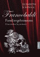 Francobaldi – Familiengeheimnisse - Elisabeth Schinagl - Kirjat - Allitera Verlag - 9783962333850 - maanantai 28. elokuuta 2023