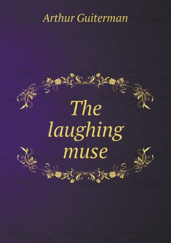 Cover for Arthur Guiterman · The Laughing Muse (Paperback Book) (2013)