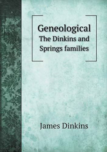 Cover for James Dinkins · Geneological the Dinkins and Springs Families (Taschenbuch) (2013)