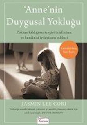 Cover for Jasmin Lee Cori · Anne’nin Duygusal Yokluğu (Paperback Book) (2018)