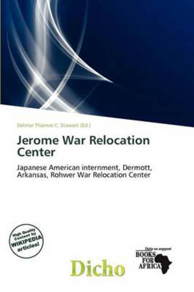 Cover for Delmar Thomas C Stawart · Jerome War Relocation Center (Book) (2011)